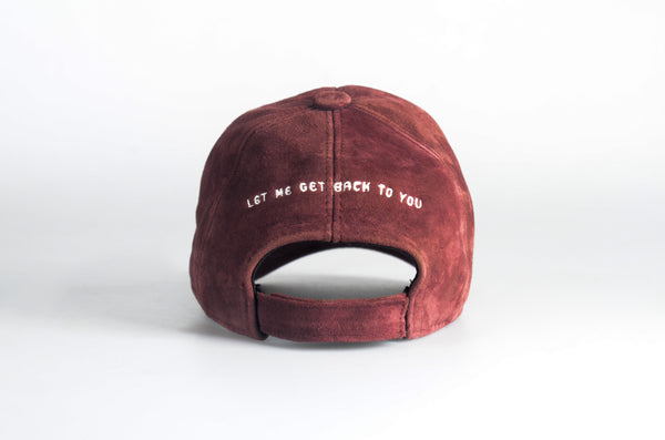 Let Me Get Back To You - Suede Hat